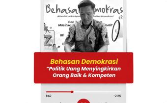 Politik Uang Menyingkirkan Orang Baik & Kompeten