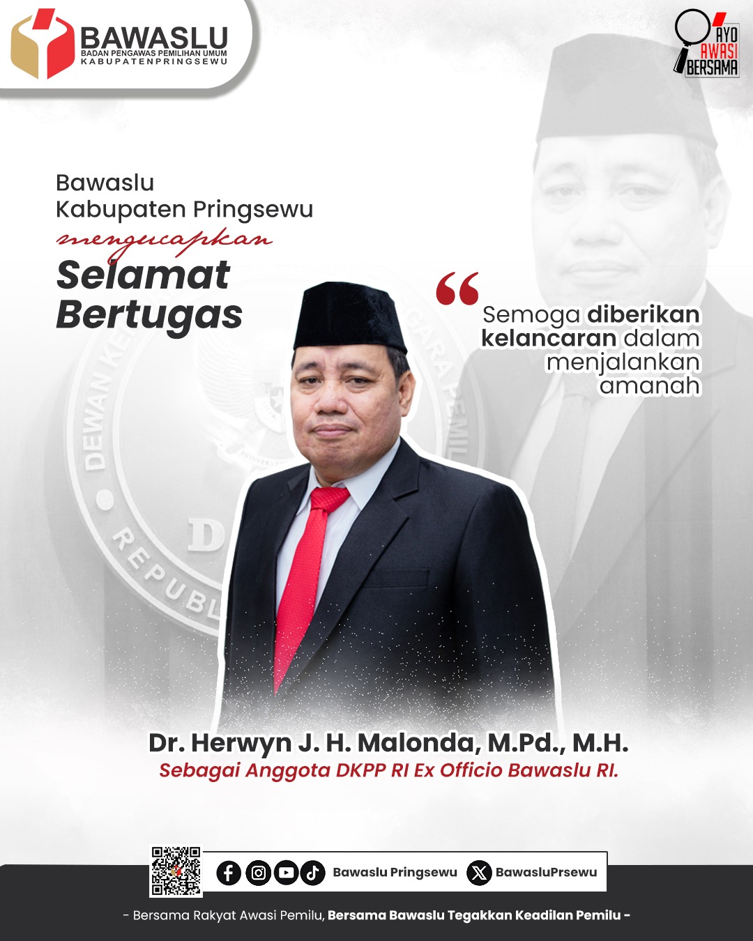 selamat dan sukses kepada Dr. Herwyn J. H. Malonda, M.Pd., M.H. atas amanah baru sebagai Anggota Dewan Kehormatan Penyelenggara Pemilu (DKPP) Republik Indonesia Ex Officio Bawaslu RI.