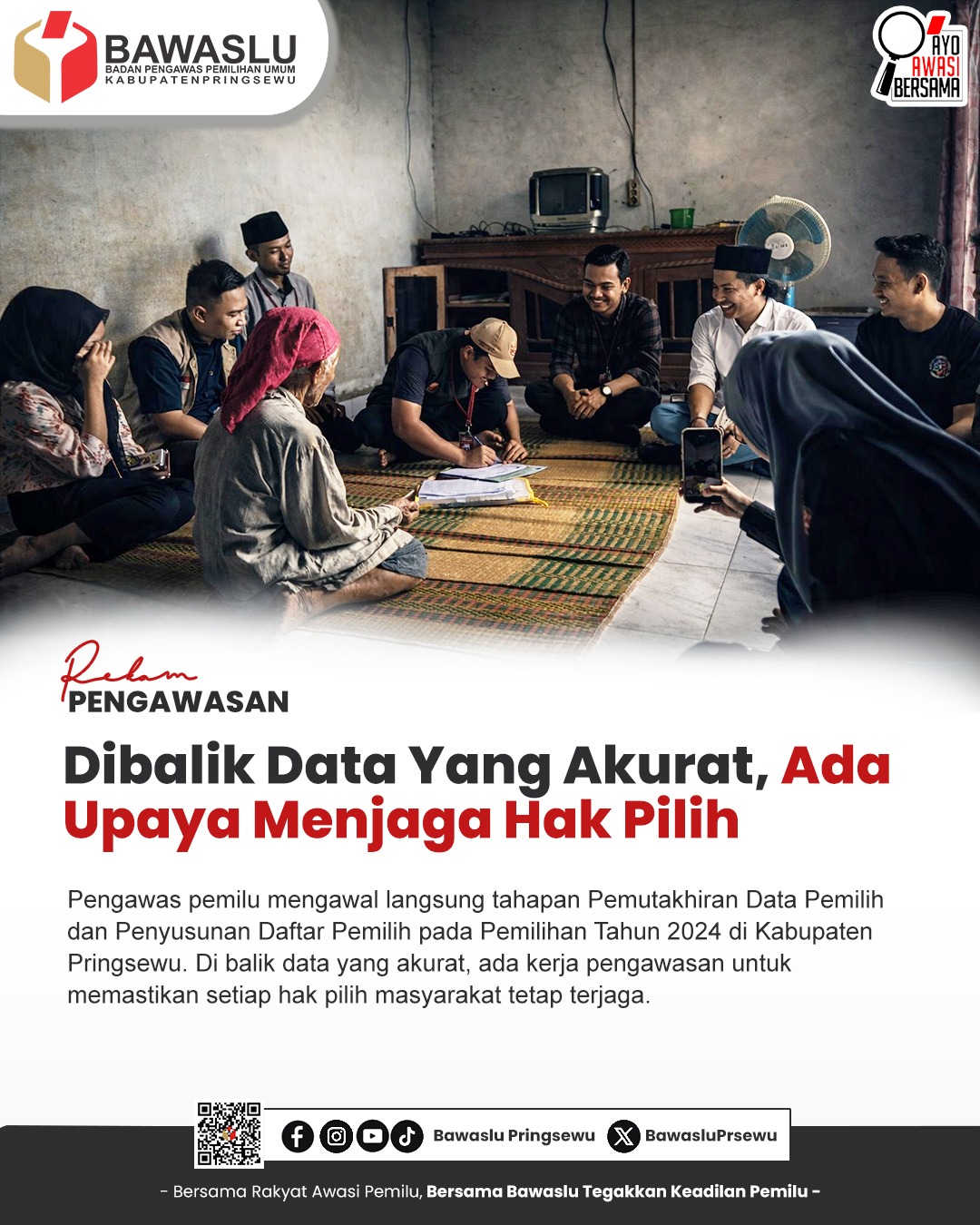Rekam Pengawasan : Dibalik Data Yang Akurat, Ada Upaya Menjaga Hak Pilih