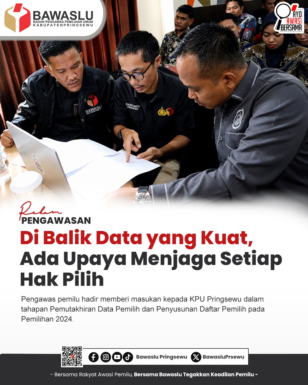 Rekam Pengawasan: Di Balik Data yang Kuat, Ada Upaya Menjaga Setiap Hak Pilih