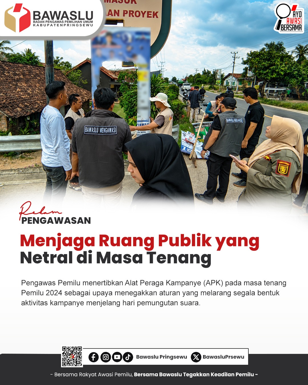 #RekamPengawasan MENJAGA NETRALITAS RUANG PUBLIK DI MASA TENANG, PENGAWAS PEMILU TERTIBKAN ALAT PERAGA KAMPANYE