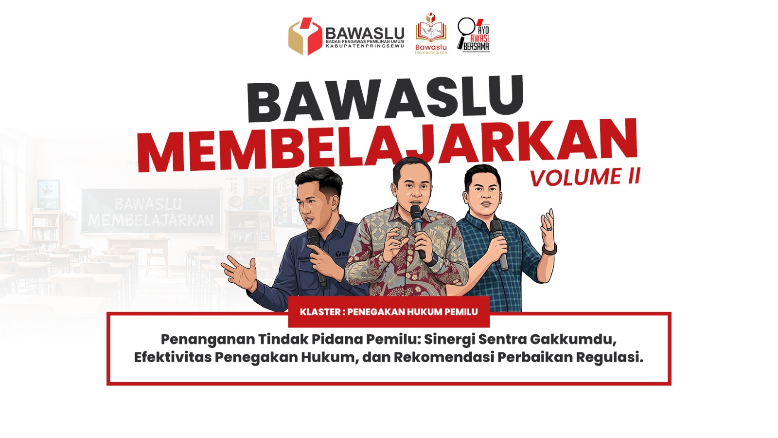 Bawaslu Membelajarkan Volume II Resmi Tayang, Bawaslu Pringsewu Bahas Penanganan Tindak Pidana Pemilu