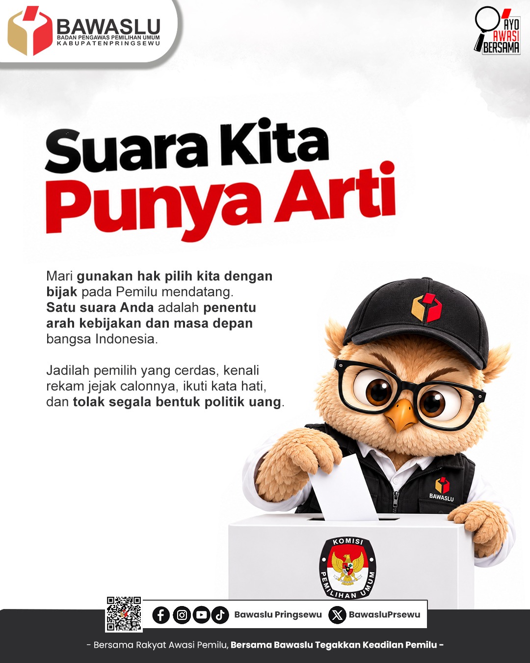 SUARA KITA, MASA DEPAN KITA: GUNAKAN HAK PILIH DENGAN BIJAK DAN TOLAK POLITIK UANG
