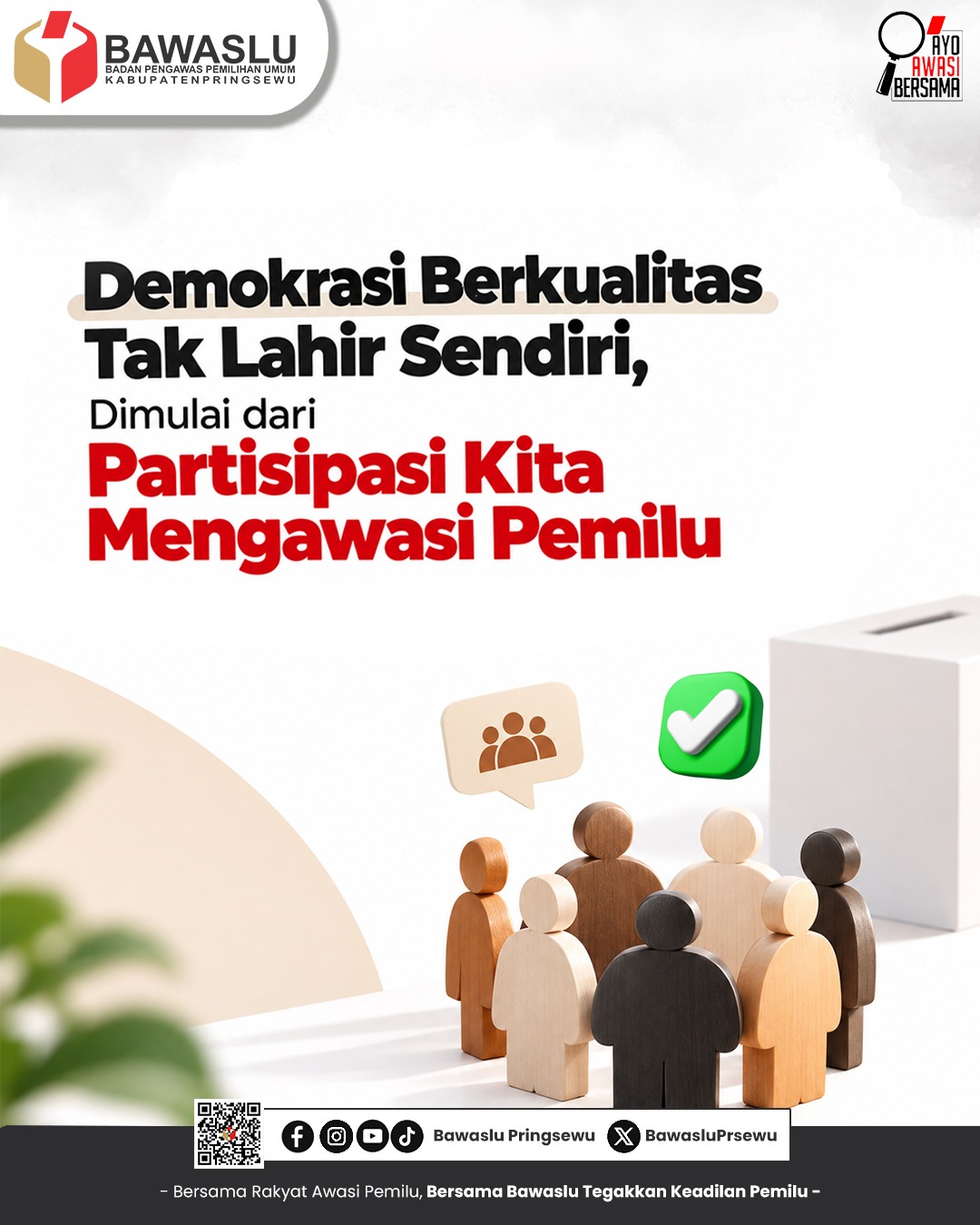 Demokrasi Berkualitas Tak Lahir Sendiri, Dimulai dari Kita!