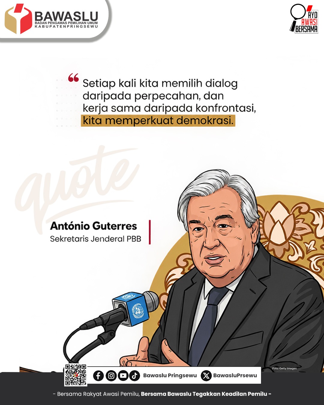 Quotes Bawaslu: António Guterres, Dialog dan Kerja Sama Kunci Memperkuat Demokrasi