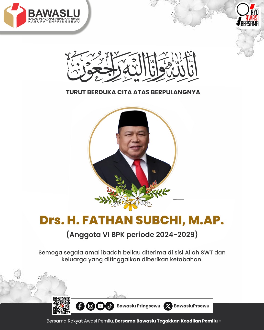 Bawaslu Kabupaten Pringsewu Sampaikan Duka Cita atas Wafatnya Anggota VI BPK RI Drs. H. Fathan Subchi, M.AP.