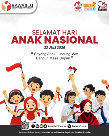 Bawaslu Kabupaten Pringsewu Ucapkan Selamat Hari Anak Nasional 2026, Dorong Terwujudnya Generasi Berkarakter dan Peduli Demokrasi