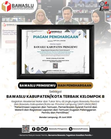 Bawaslu Pringsewu Raih Predikat Terbaik Kelompok B pada Kegiatan ANTI LINGLUNG Tingkat Provinsi Lampung