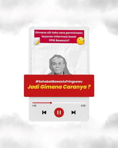 Layanan Informasi PPID Bawaslu, Mudah dan Transparan bagi Masyarakat