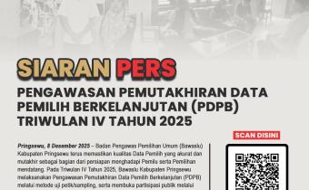 SIARAN PERS PENGAWASAN PEMUTAKHIRAN DATA PEMILIH BERKELANJUTAN (PDPB) TRIWULAN IV TAHUN 2025