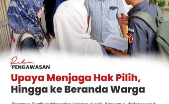 Rekam Pengawasan : Upaya Menjaga Hak Pilih Hingga ke Beranda Warga