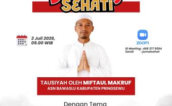 Bawaslu Kabupaten Pringsewu Gelar Program Jumat Sehati, Angkat Tema "Menjaga Amanah Rakyat: Pengawasan Pemilu Sebagai Ibadah"
