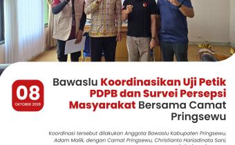 Bawaslu Koordinasikan Uji Petik PDPB dan Survei Persepsi Masyarakat Bersama Camat Pringsewu
