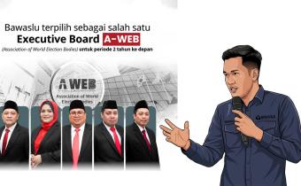 Mediansyah Resaputra Ucapkan Selamat atas Bergabungnya Bawaslu RI dalam Executive Board A-WEB